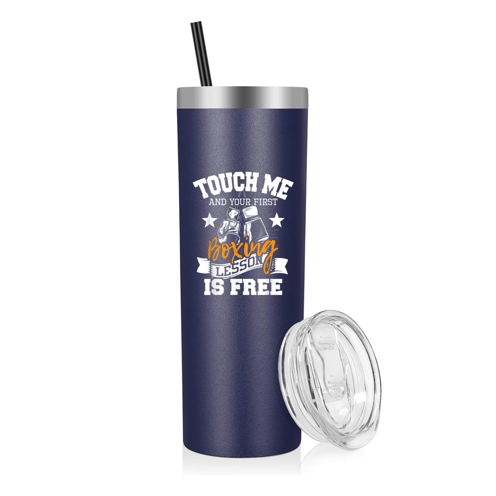 Touch Me And Your First Boxing 20oz Stainless Steel Tumbler